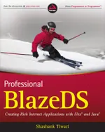 Professional BlazeDS: Creating Rich Internet Applications with Flex and Java