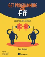 Get Programming with F#: A guide for .NET developers