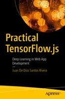 Praktisches TensorFlow.js: Deep Learning in der Web-App-Entwicklung