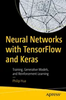 Neuronale Netze mit TensorFlow und Keras: Training, Generative Modelle und Reinforcement Learning