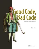 Guter Code, schlechter Code: Denken wie ein Softwareentwickler
