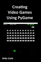 Создание видеоигр с использованием PyGame: с пошаговыми примерами