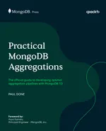 Praktische MongoDB Aggregationen: Der offizielle Leitfaden zur Entwicklung optimaler Aggregations-Pipelines mit MongoDB 7.0