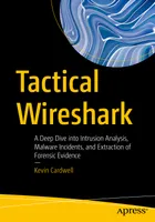 战术级Wireshark：入侵分析、恶意软件事件与取证证据提取深度解析