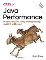 Java Performance: Detaillierte Ratschläge zur Optimierung und Programmierung von Java 8, 11 und darüber hinaus