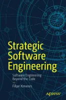 Ingénierie Logicielle Stratégique : L'ingénierie logicielle au-delà du code