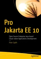 Pro Jakarta EE 10: Разработка облачно-ориентированных корпоративных приложений на Java с открытым исходным кодом