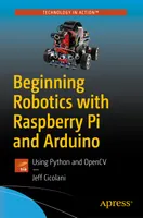 Introdução à Robótica com Raspberry Pi e Arduino: Usando Python e OpenCV