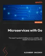 Microservices mit Go. Zweite Auflage. Der Expertenleitfaden zum Erstellen sicherer, skalierbarer und zuverlässiger Microservices mit Go.