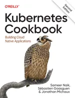 Kubernetes Cookbook: क्लाउड नेटिव एप्लिकेशन बनाना