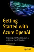 Erste Schritte mit Azure OpenAI: Bereitstellen und Verwalten von Azure AI- und Azure OpenAI-Lösungen