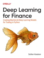 Deep Learning für Finanzen: Erstellung von Machine- und Deep-Learning-Modellen für den Handel in Python