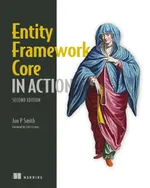 Smith J.P. - Entity Framework Core in Action, 2nd Edition - 2021
