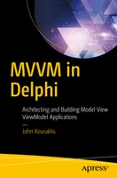 MVVM in Delphi: मॉडल व्यू व्यूमॉडल अनुप्रयोगों की वास्तुकला और निर्माण