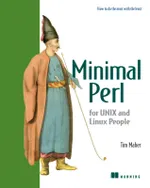 Minimal Perl: For UNIX and Linux People