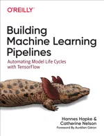 Erstellung von Machine-Learning-Pipelines: Automatisierung von Modelllebenszyklen mit TensorFlow