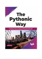 Der Pythonic Way: Ein Architektenleitfaden zu Konventionen und Best Practices für Design, Entwicklung, Test und Management von Enterprise-Python-Code