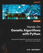 Hands-On Genetische Algorithmen mit Python: Wenden Sie genetische Algorithmen an, um reale KI- und Machine-Learning-Probleme zu lösen