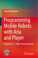 Programación de robots móviles con Aria y Player: Guía de control orientado a objetos en C++