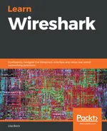 Lernen Sie Wireshark: Navigieren Sie sicher durch die Wireshark-Oberfläche und lösen Sie reale Netzwerkprobleme