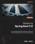 Mastering Spring Boot 3.0: Ein umfassender Leitfaden zum Aufbau skalierbarer und effizienter Backend-Systeme mit Java und Spring