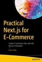 Praktisches Next.js für E-Commerce: Erstellen Sie E-Commerce-Websites mit dem Next.js-Framework