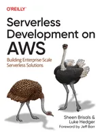 Serverless-Entwicklung auf AWS: Unternehmensweite Serverless-Lösungen aufbauen