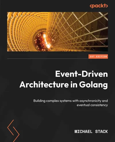 Arquitectura Orientada a Eventos en Golang: Construyendo sistemas complejos con asincronía y consistencia eventual