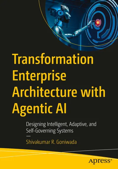 Transformation Enterprise Architecture with Agentic AI: Designing Intelligent, Adaptive, and Self-Governing Systems