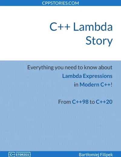 C++ Lambda Story: Everything You Need to Know About Lambda Expressions in Modern C++