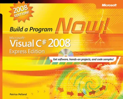 Microsoft Visual C# 2008 Express Edition: Build a Program Now!