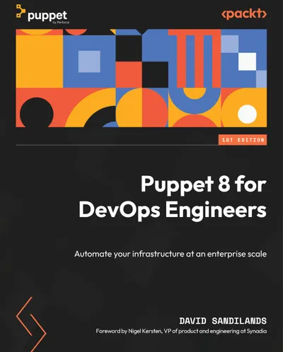 Puppet 8 für DevOps-Ingenieure: Automatisieren Sie Ihre Infrastruktur im Unternehmensmaßstab