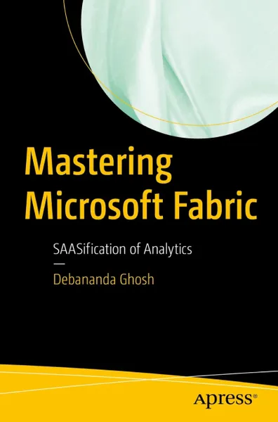 Mastering Microsoft Fabric: SAASifizierung der Analytik
