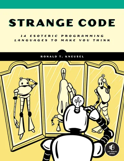 Strange Code: Esoteric Languages to Make Programming Fun Again