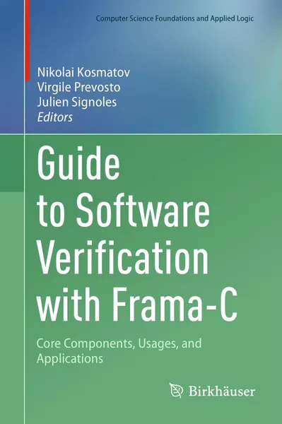 Leitfaden zur Softwareverifikation mit Frama-C: Kernkomponenten, Anwendungen und Nutzung