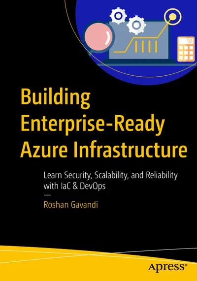 Aufbau einer unternehmensbereiten Azure-Infrastruktur: Sicherheit, Skalierbarkeit und Zuverlässigkeit mit IaC & DevOps erlernen