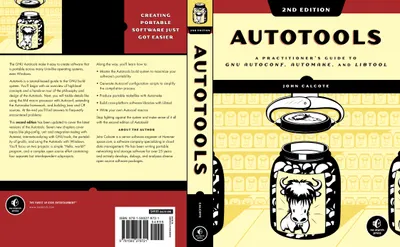 Autotools, 2. Auflage: Ein praktischer Leitfaden zu GNU Autoconf, Automake und Libtool