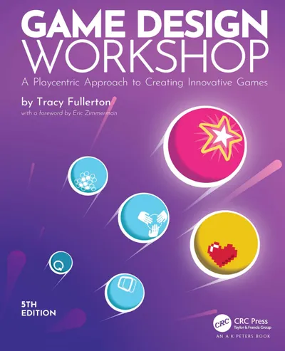Game Design Workshop: Ein spielzentrierter Ansatz zur Erstellung innovativer Spiele, Fünfte Auflage