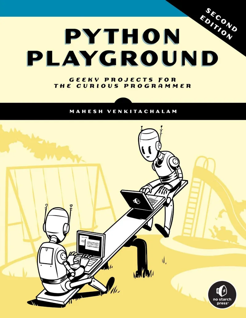 Python Playground, 2e édition : Projets geek pour programmeurs curieux