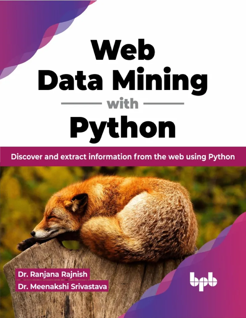 Web Data Mining mit Python: Entdecken und extrahieren Sie Informationen aus dem Web mit Python