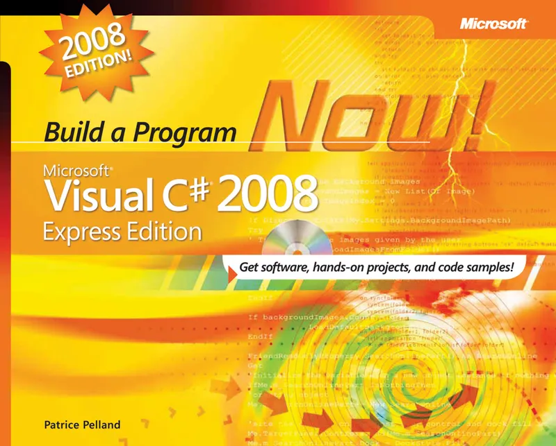 Microsoft Visual C# 2008 Express Edition: Build a Program Now!