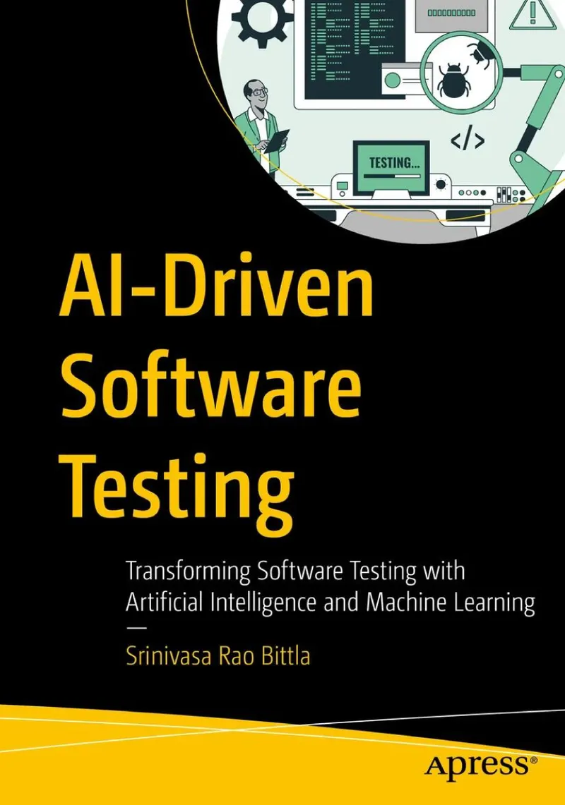 AI-Driven Software Testing: Transformation des Softwaretestens mit Künstlicher Intelligenz und maschinellem Lernen
