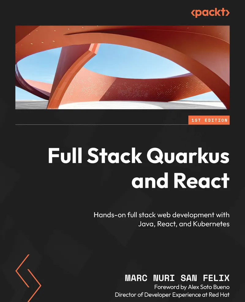 Full Stack Quarkus und React: Praktische Full-Stack-Webentwicklung mit Java, React und Kubernetes
