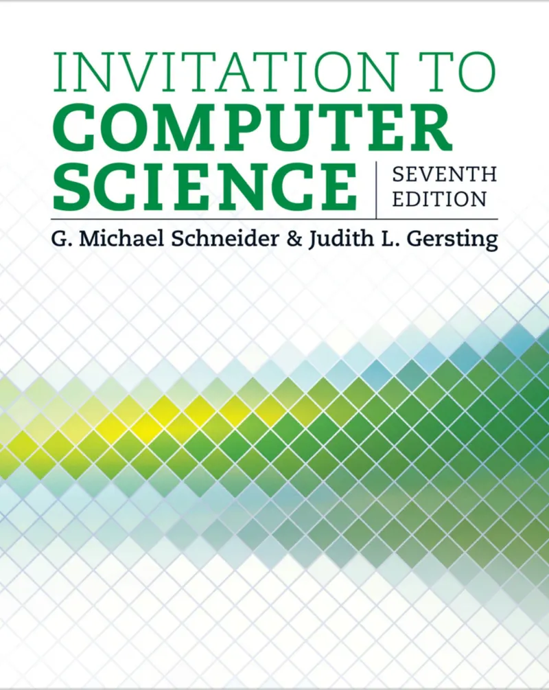Judith L. Gersting, G. Michael Schneider - Invitation to Computer Science (7th edition) - 2015