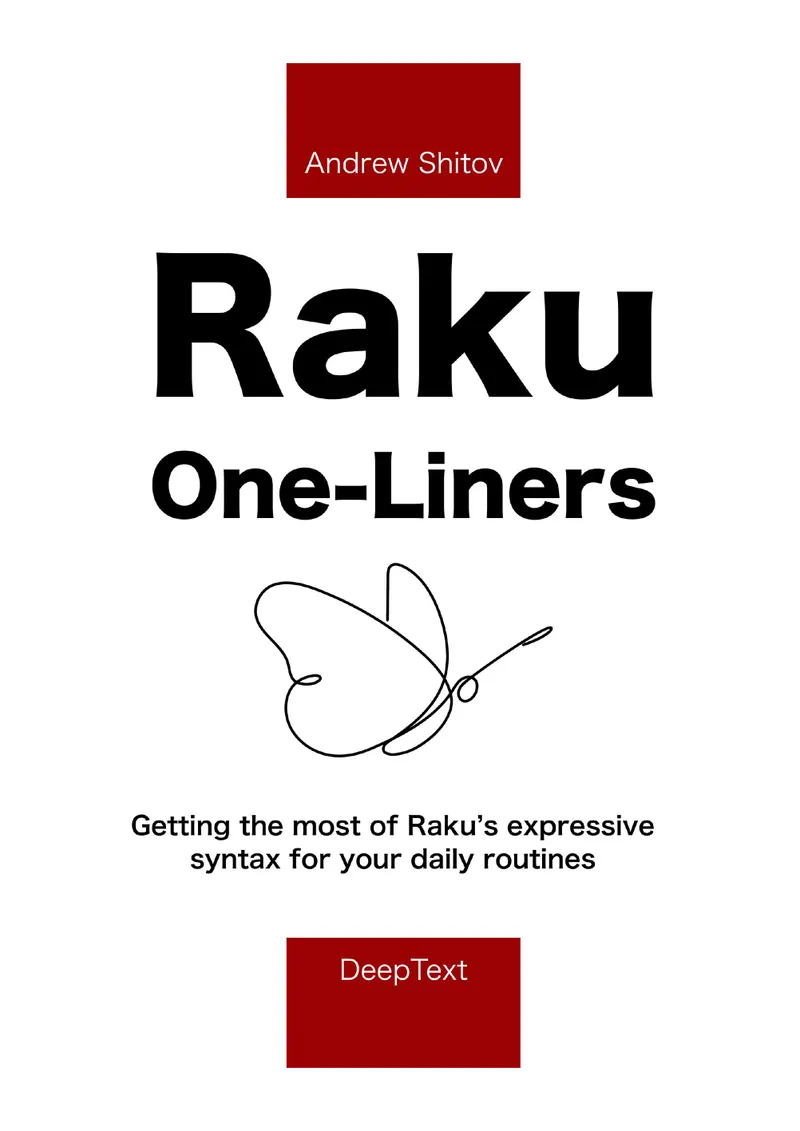Raku One-Liners: Das Beste aus Raus ausdrucksstarker Syntax für Ihre täglichen Routinen herausholen