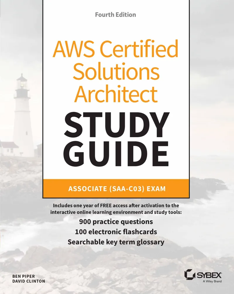 AWS Certified Solutions Architect Study Guide: Associate (SAA-C03) Exam, Fourth Edition