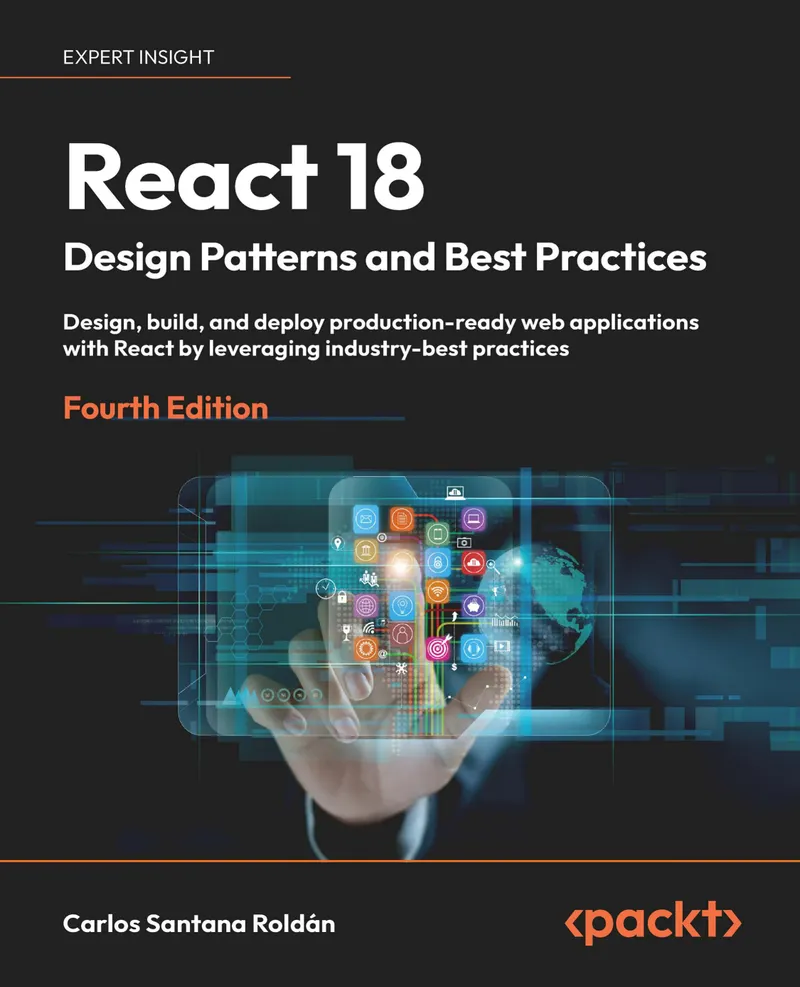 Patrones de Diseño y Mejores Prácticas en React 18. Cuarta Edición.