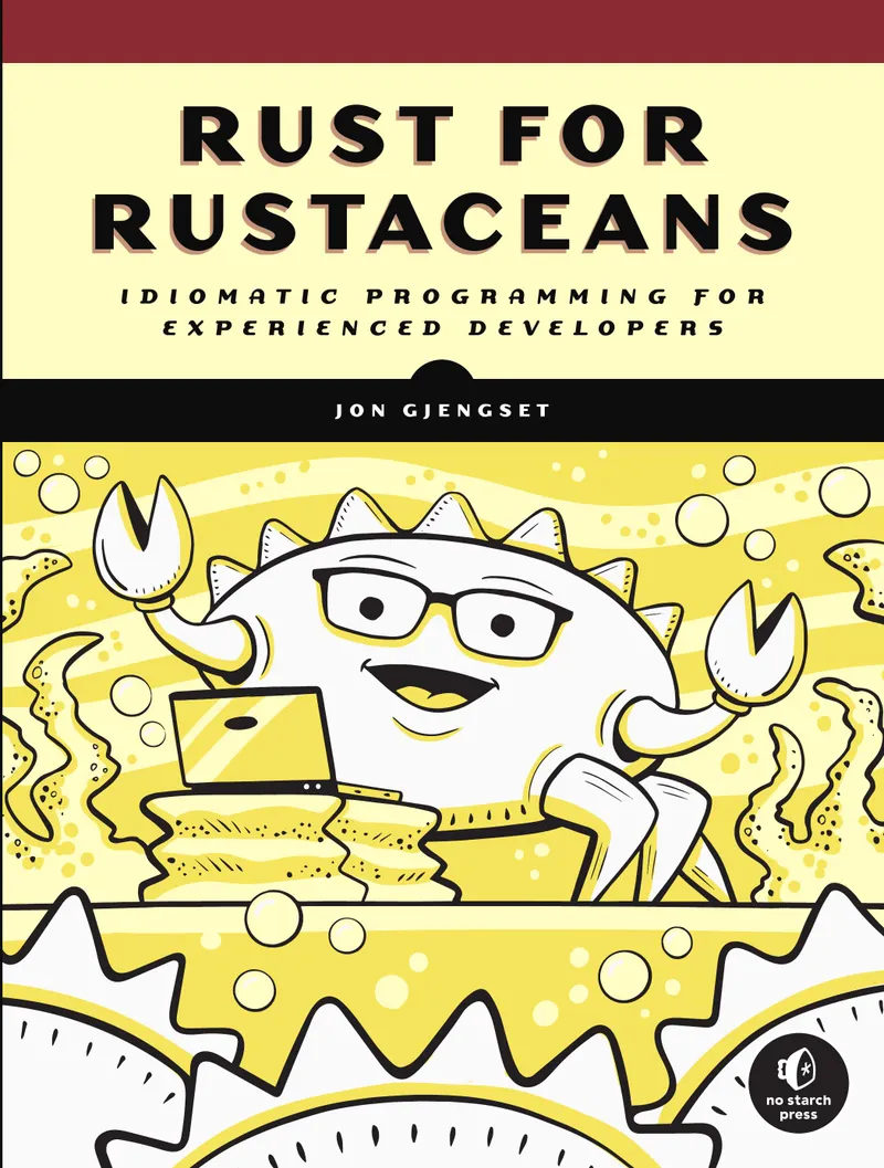 Rust pour les Rustacés : Programmation Idiomatique pour Développeurs Expérimentés