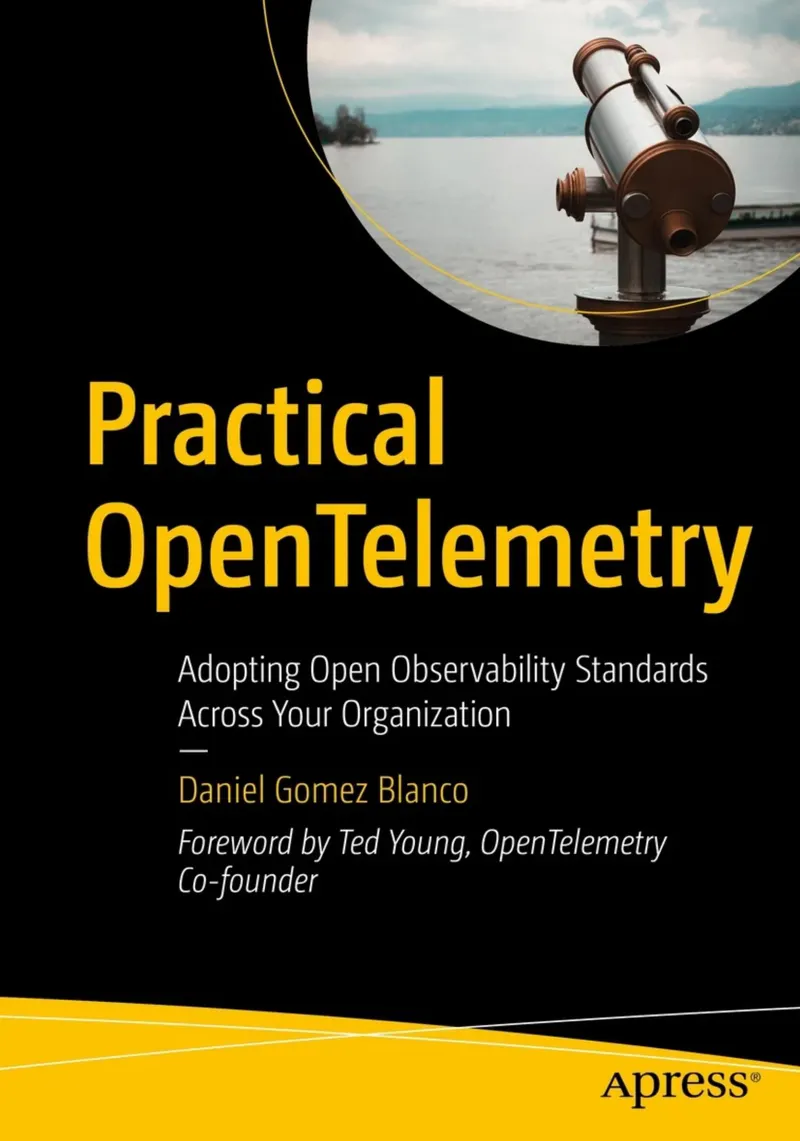 प्रैक्टिकल OpenTelemetry: अपने संगठन में खुले ऑब्ज़र्वेबिलिटी मानकों को अपनाना