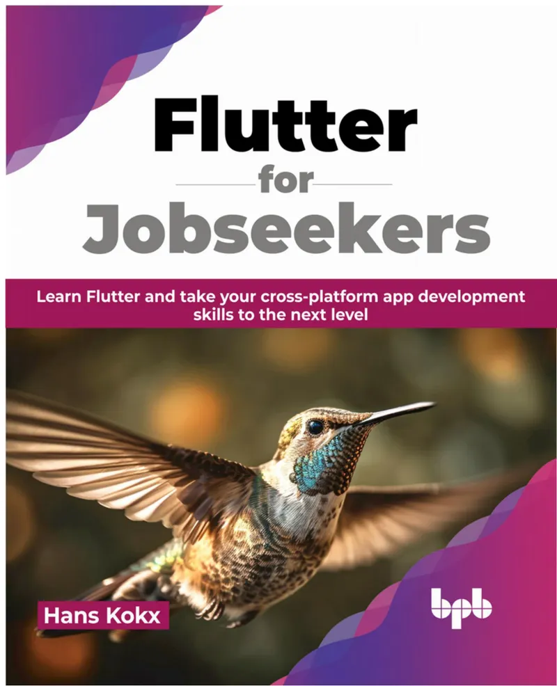 Flutter für Arbeitssuchende: Lernen Sie Flutter und bringen Sie Ihre Fähigkeiten in der plattformübergreifenden App-Entwicklung auf die nächste Stufe